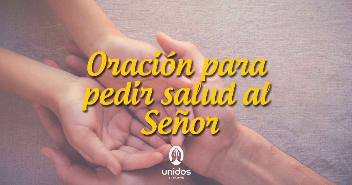 Oración para pedir salud al Señor