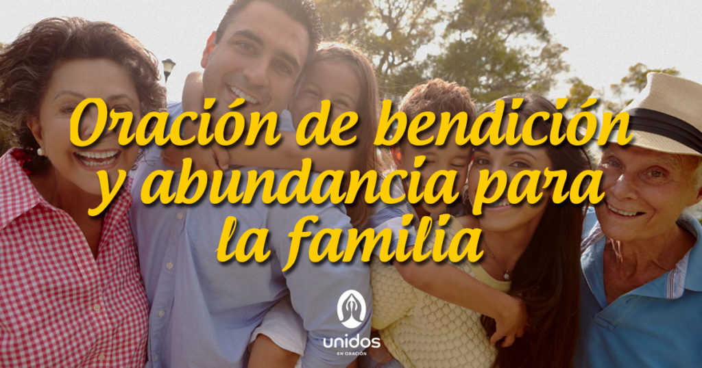 Oración de bendición y abundancia para la familia