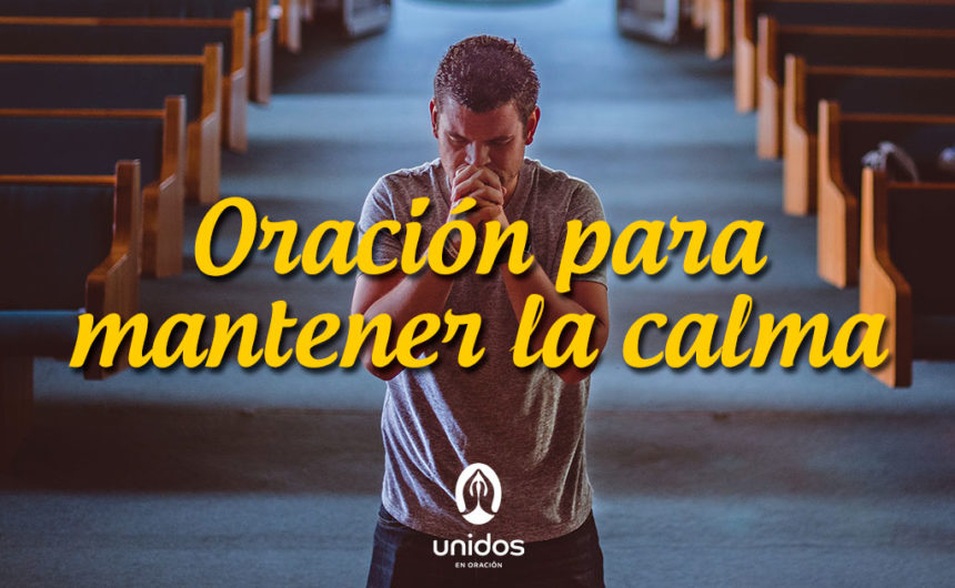 Oración para mantener la calma