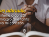 Oración poderosa para alcanzar un milagro