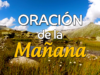 VIDEO: Oración de la mañana para el 6 de Diciembre del 2025