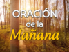 VIDEO: Oración de la mañana para el 27 de Febrero