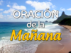 Oración de la mañana para el 28 de Marzo del 2025
