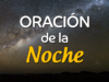 Oración de la noche para el 29 de Marzo del 2025