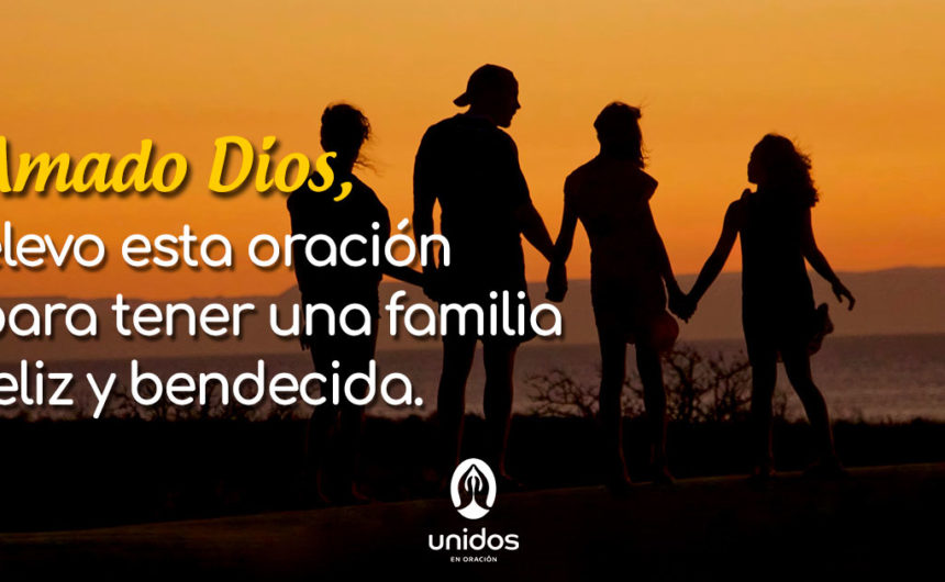 Oración para tener una familia feliz