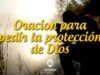 Oración para pedir la protección de Dios