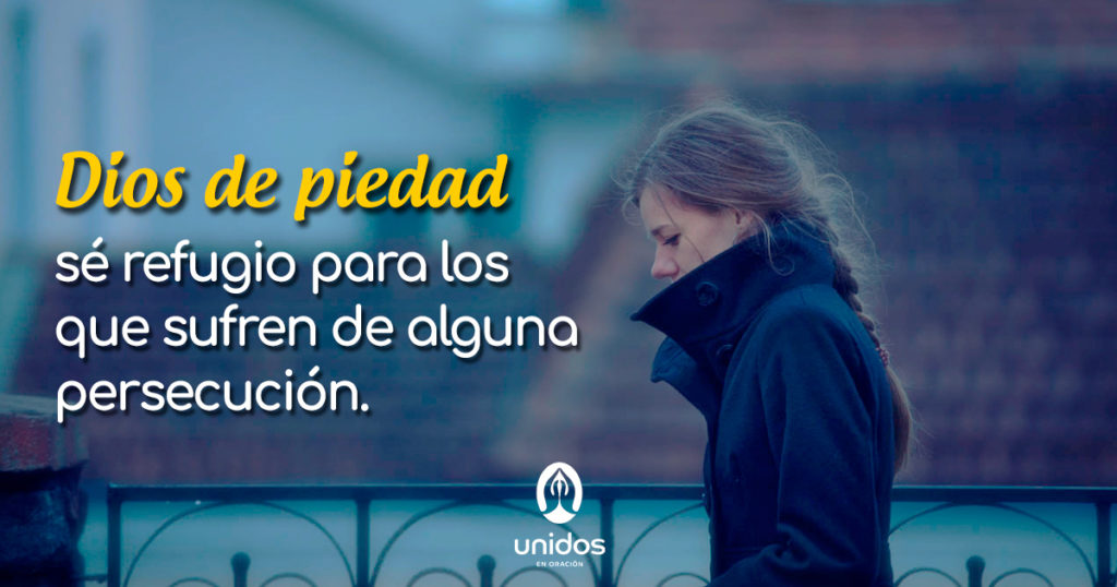 Oración para los que sufren persecución