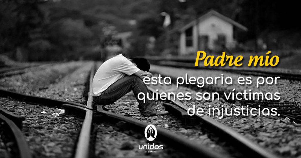 Oración por las víctimas de injusticias