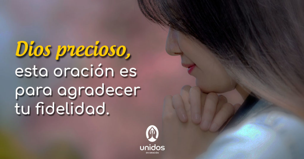 Oración de agradecimiento por la fidelidad de Dios
