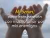 Oración de amor por mis enemigos
