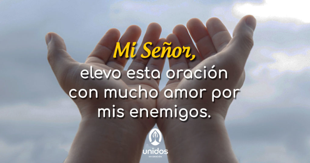 Oración de amor por mis enemigos