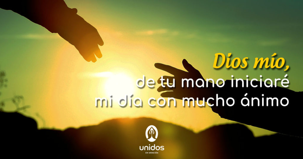 Oración para iniciar el día con mucho ánimo
