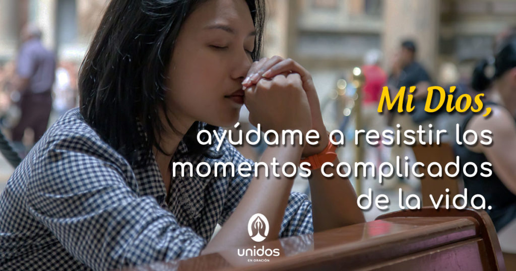 Oración para resistir en momentos complicados