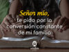 Oración por la conversión de mi familia