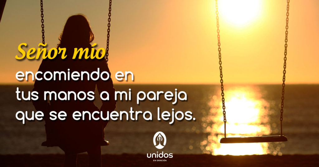 Oración por la pareja que se encuentra lejos