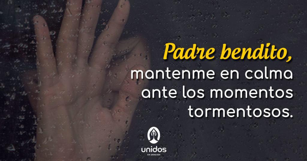 Oración de calma ante los momentos tormentosos