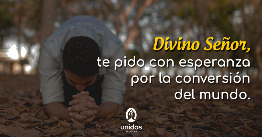 Oración de esperanza por la conversión del mundo