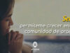 Oración para crecer en una comunidad de oración
