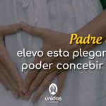 Oración para poder concebir un hijo
