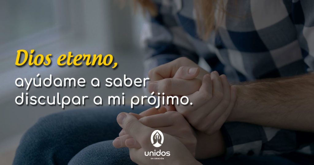 Oración para saber disculpar a mi prójimo