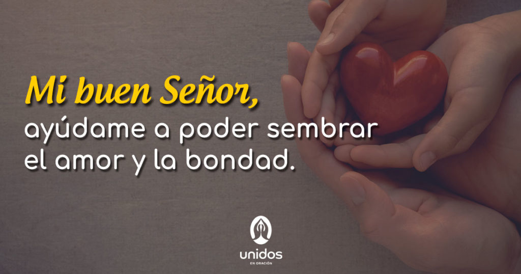 Oración para sembrar el amor y bondad