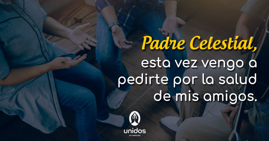 Oración por la salud de mis amigos