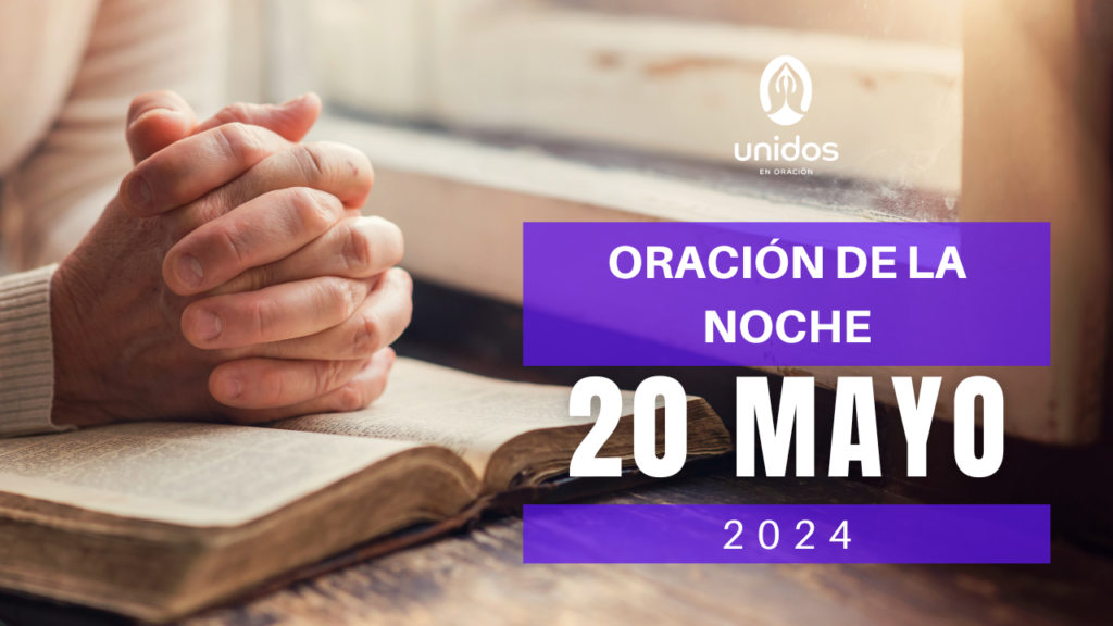 Oración de la noche para el 20 de mayo