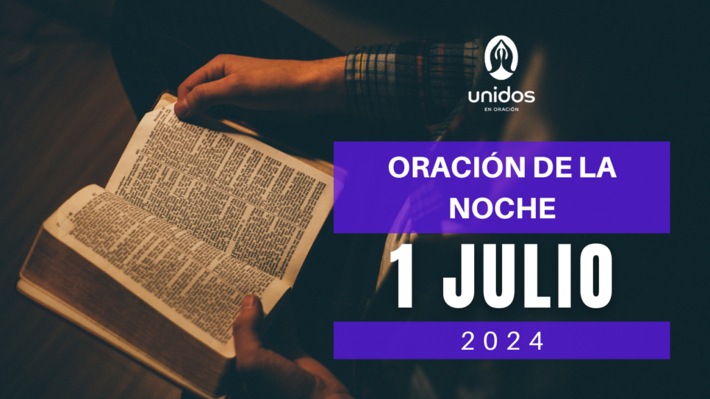 Oración de la noche para el 1 de julio