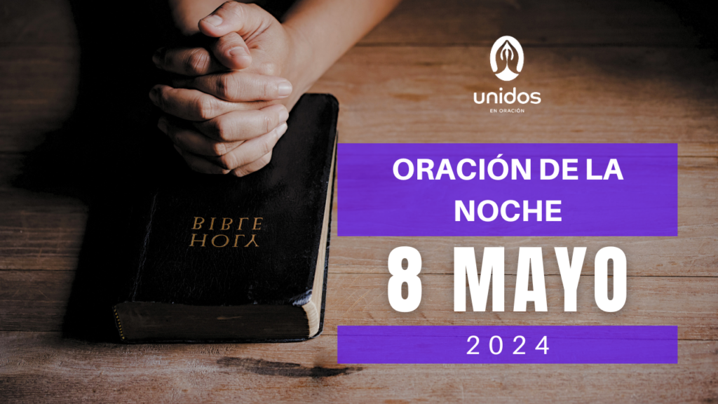 Oración de la noche para el 8 de mayo