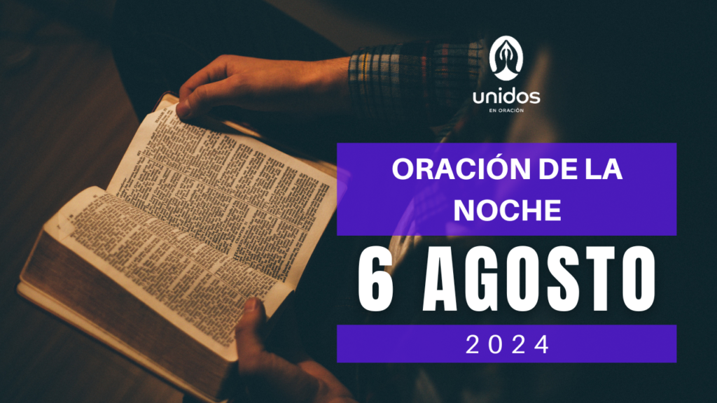 Oración de la noche para el 6 de agosto