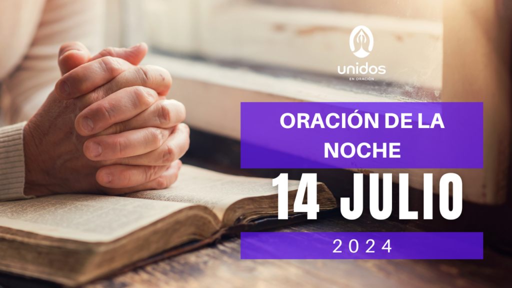 Oración de la noche para el 14 de julio