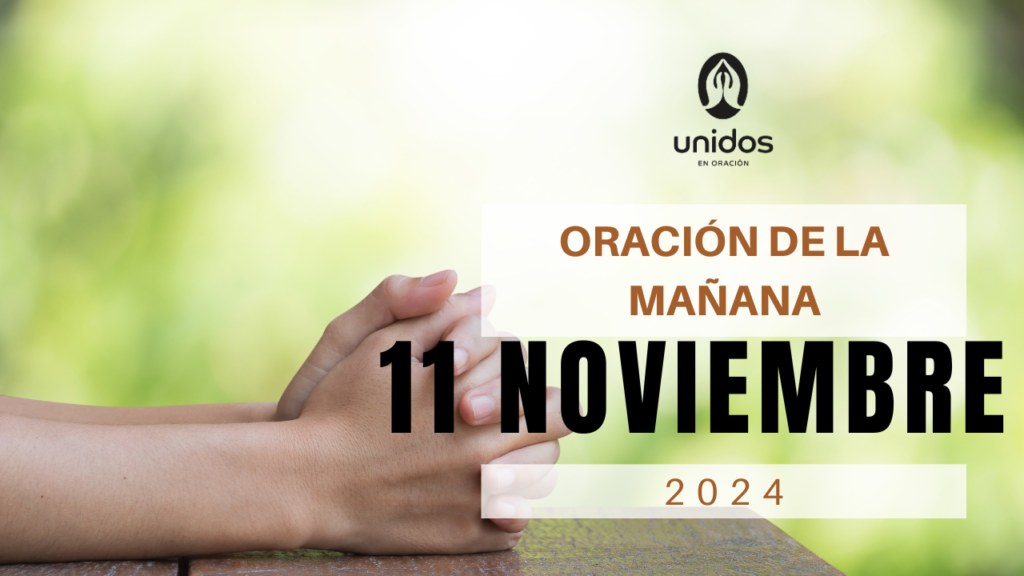 Oración de la mañana para el 11 de noviembre