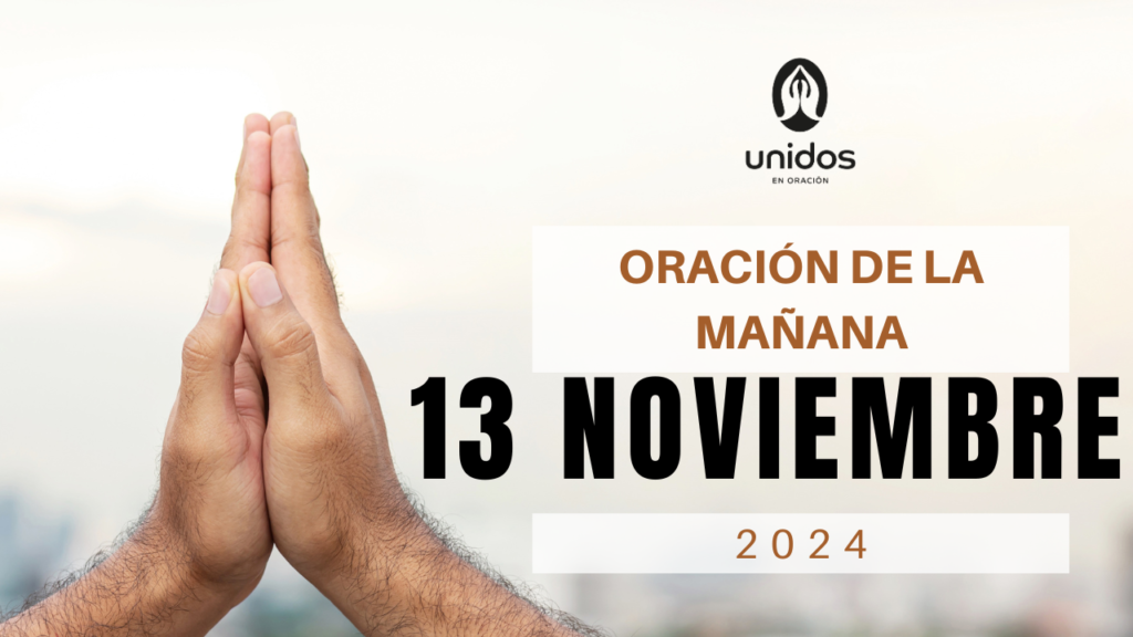 Oración de la mañana para el 13 de noviembre