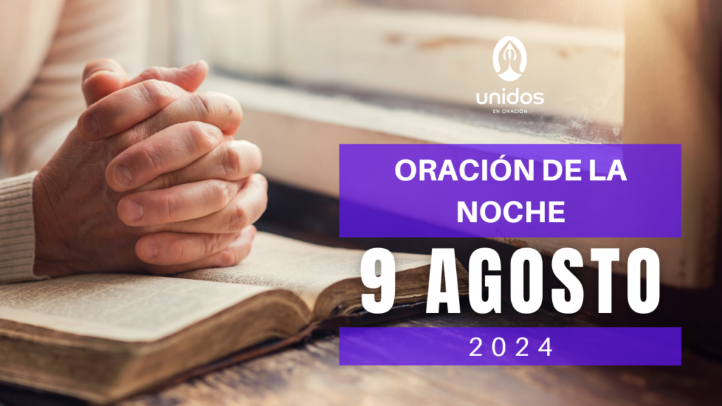 Oración de la noche para el 9 de agosto