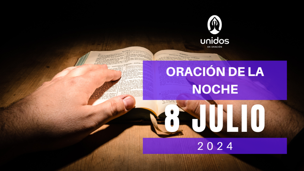 Oración de la noche para el 8 de julio