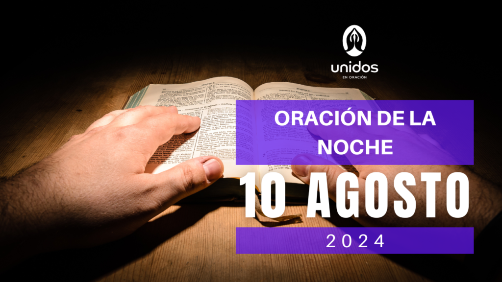 Oración de la noche para el 10 de agosto