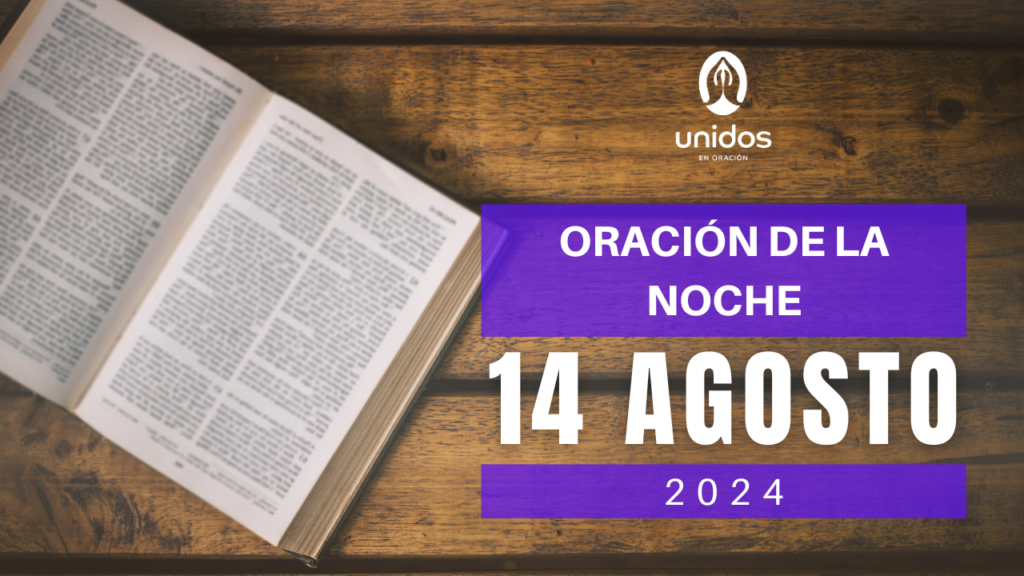 Oración de la noche para el 14 de agosto