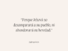 «Porque Jehová no desamparará a su pueblo, ni abandonará su heredad.»