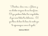 «Bendice, alma mía, a Jehová, y no olvides ninguno de sus beneficios… El que perdona todas tus iniquidades, el que sana todas tus dolencias… El que llena de bien tu boca de modo que te rejuvenezcas como el águila.»